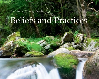 Discovering Through Death – Beliefs and Practices